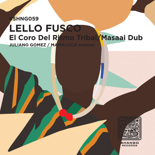 Lello Fusco - El Coro Del Ritmo Tribal / Masaai Dub [SHNG059]